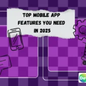 Top Mobile App Features You Need in 2025 -