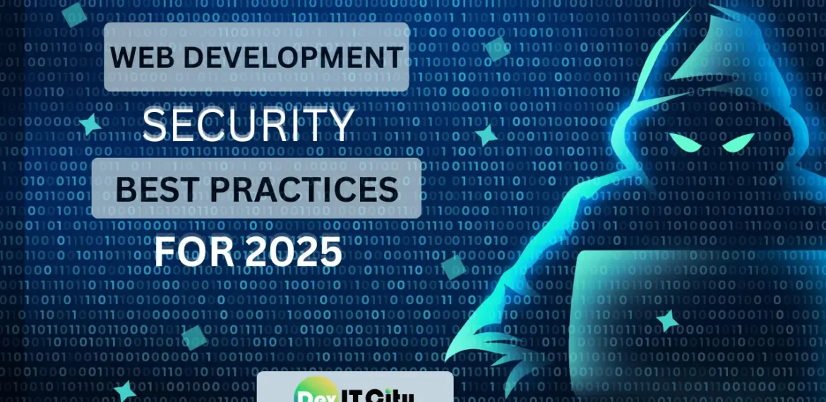 Digital padlock symbol with binary code background and blog title "Cybersecurity in Web Development: 2025 Threats and How to Protect Your Site" by Junaid Imdad