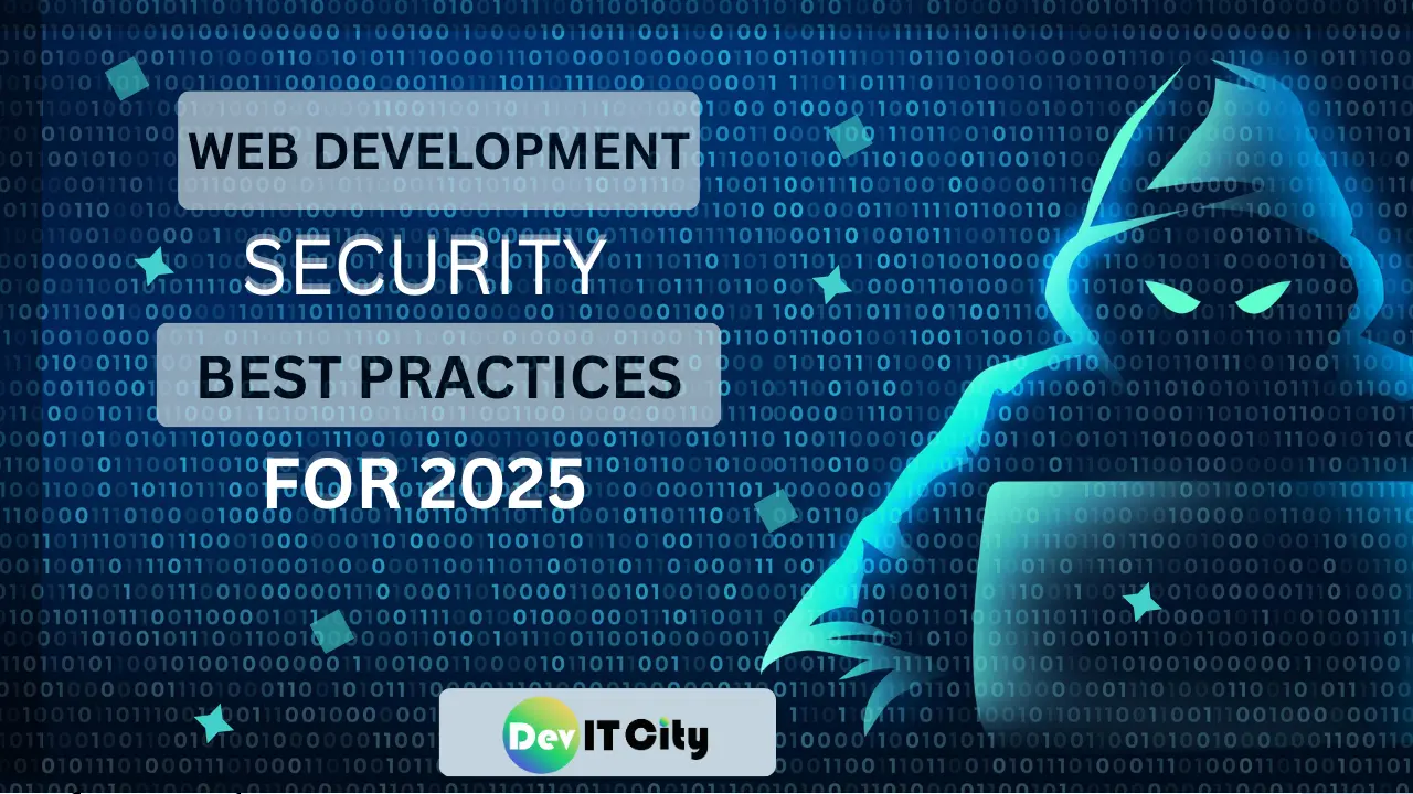 Digital padlock symbol with binary code background and blog title "Cybersecurity in Web Development: 2025 Threats and How to Protect Your Site" by Junaid Imdad