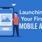 Illustration of a person showing launching your first mobile app, surrounded by app icons, smartphone interface, and gear settings—symbolizing the step-by-step mobile app development process in 2025.