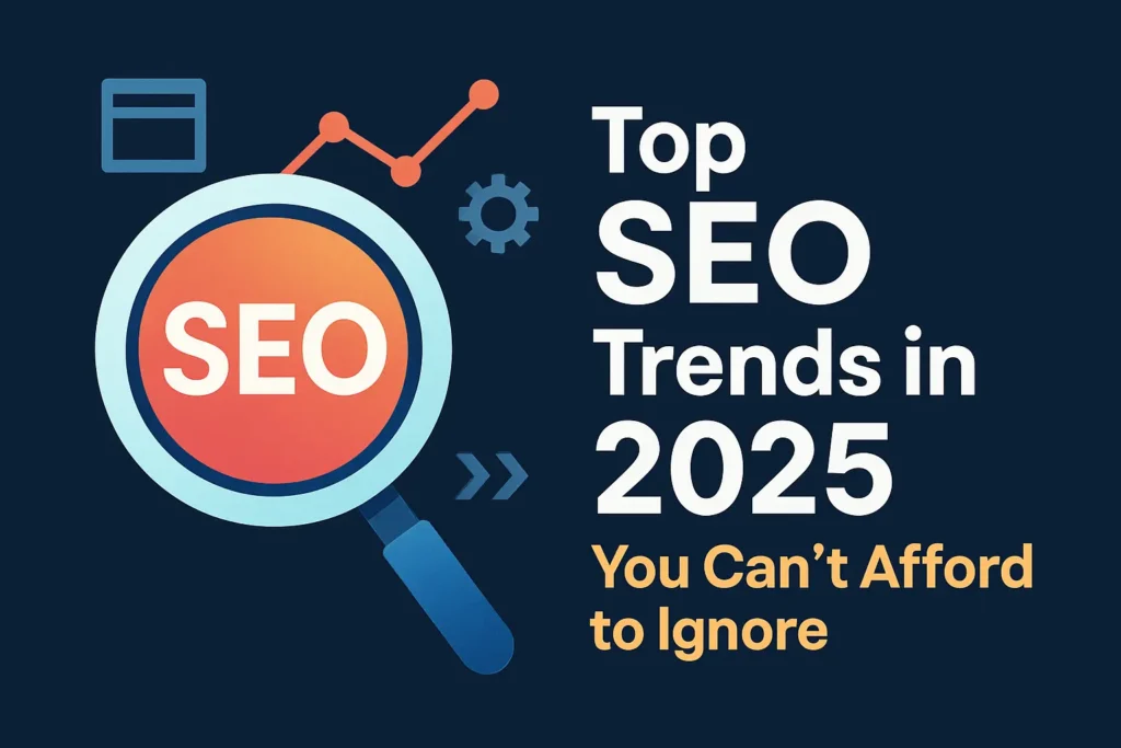 A horizontal 3:2 digital thumbnail featuring a magnifying glass with the text “SEO” inside, surrounded by icons like a chart, webpage, and gear. To the right, bold text reads “Top SEO Trends in 2025 You Can’t Afford to Ignore” in white and orange on a dark blue background.