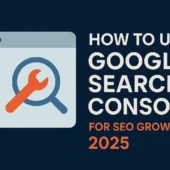 A horizontal 3:2 digital banner with a dark blue background. On the left, there's a browser window icon featuring a magnifying glass with a red wrench inside, symbolizing Google Search Console. On the right, bold white and orange text reads: “How to Use Google Search Console for SEO Growth in 2025.” The design is clean, professional, and SEO-focused.